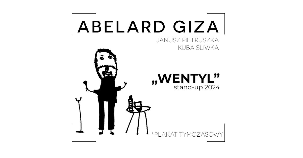 Gda\u0144sk | Abelard Giza - "Wentyl" oraz Janusz Pietruszka i Kuba \u015aliwka | X termin