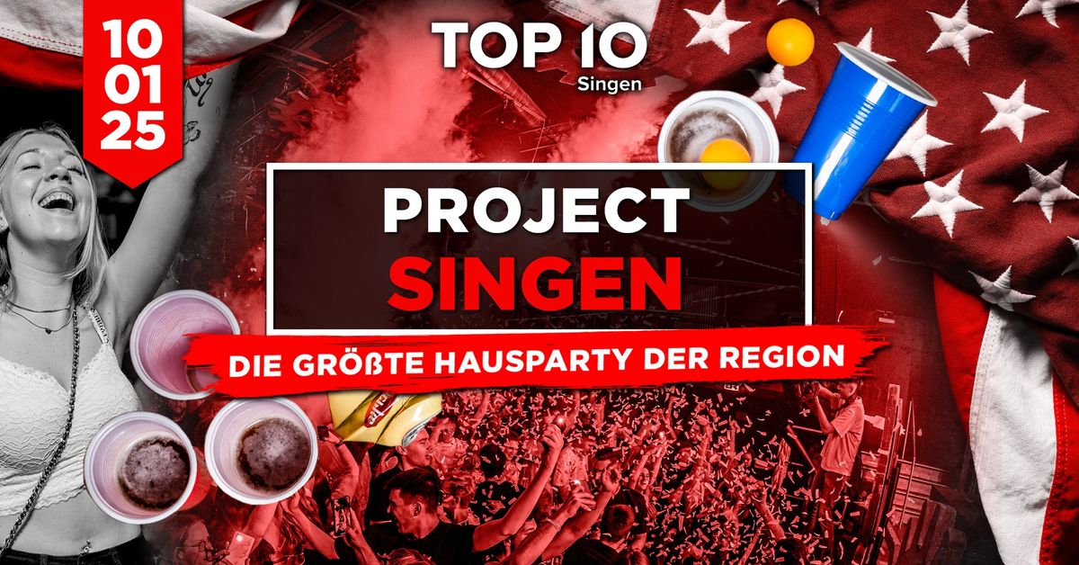 PROJECT SINGEN MEGA HAUSPARTY auf 3 Floors | TOP 10 | 10.01