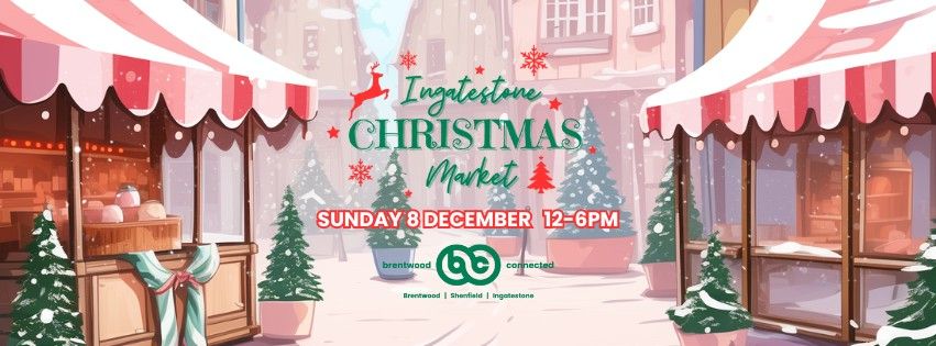 Ingatestone Christmas Market with Brentwood Connected