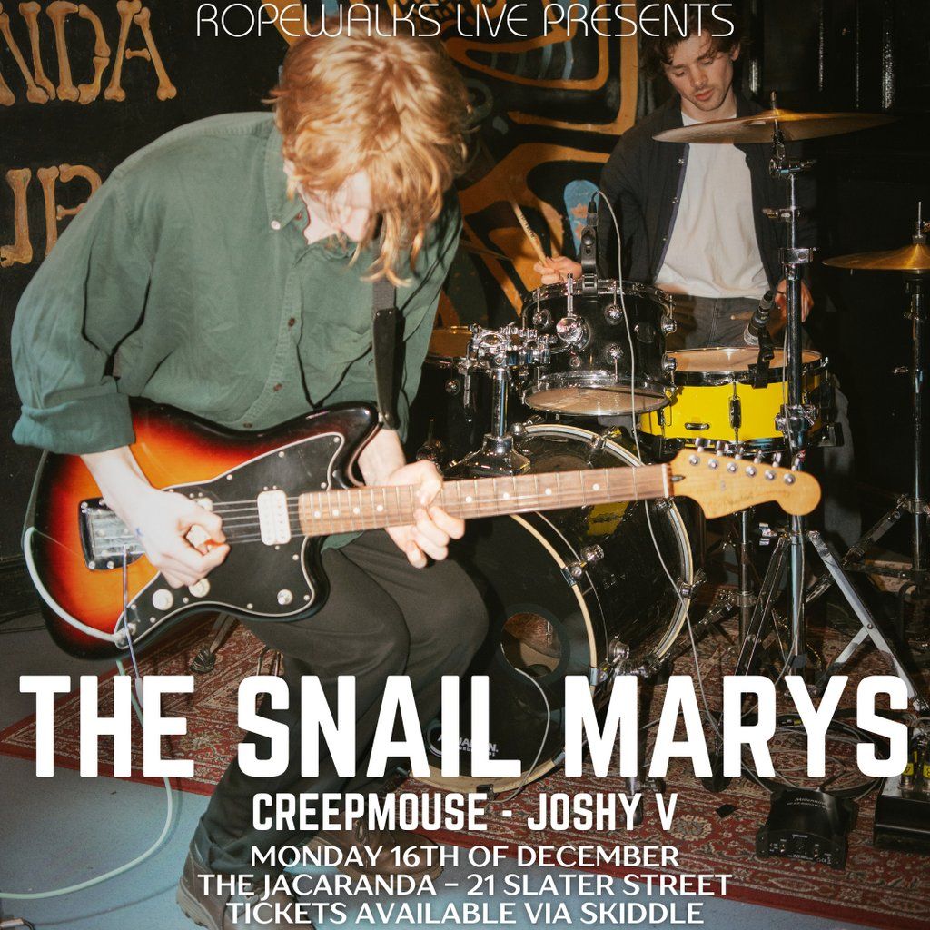 The Snail Mary's - Creepmouse - Joshy V