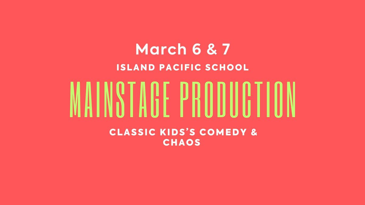 Mainstage Production: Classic Kid's Comedy & Chaos