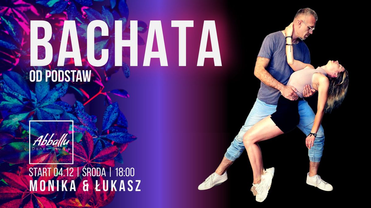 Bachata | Od podstaw | Start 04.12 | \u015aroda 18:00 | Monika & \u0141ukasz