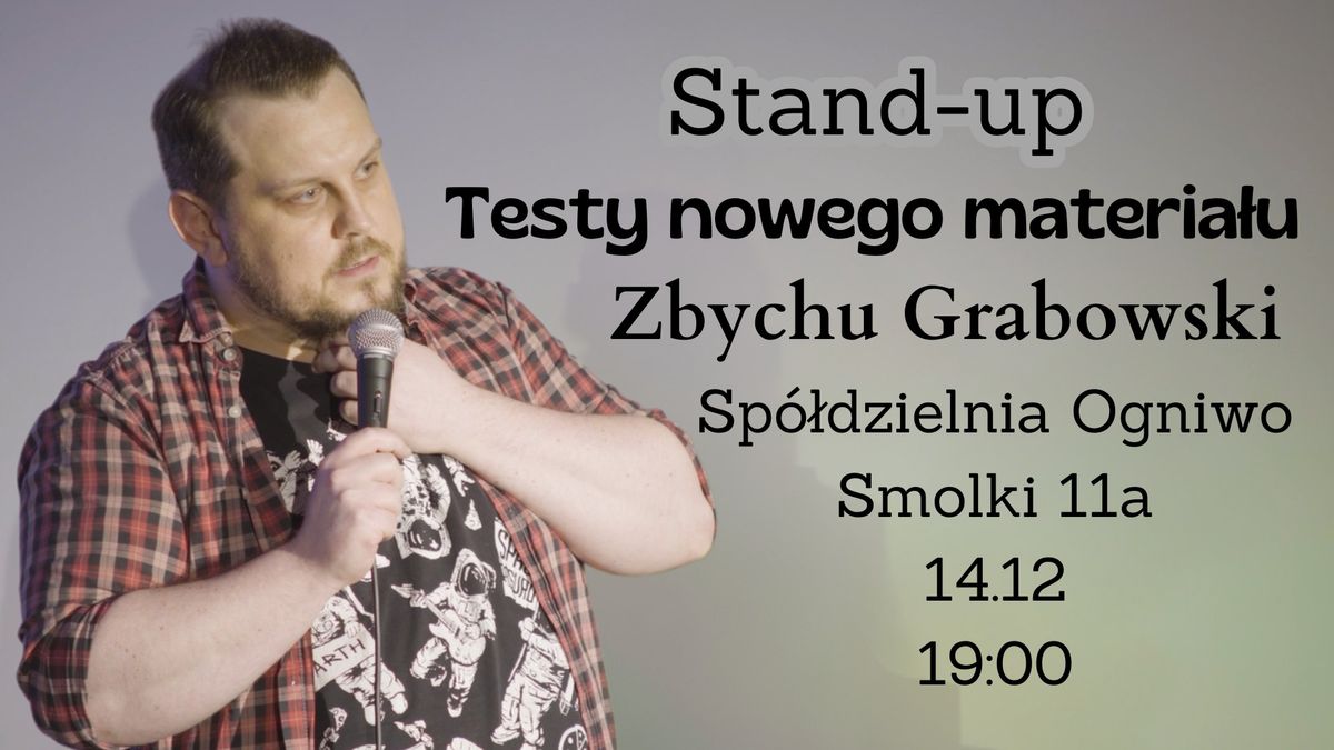 Stand-up: Zbychu Grabowski - Testy nowego materia\u0142u II termin