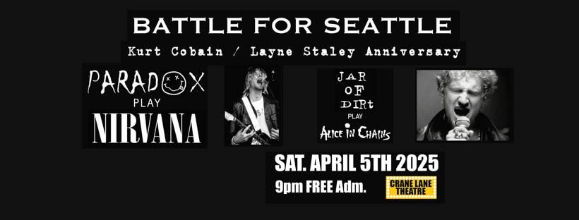 Battle For Seattle - Paradox Play Nirvana \/ Jar Of Dirt Play Alice In Chains