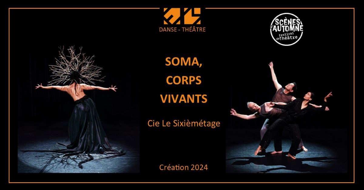 [DANSE - TH\u00c9\u00c2TRE "SOMA, CORPS VIVANTS" | Cie Le Sixi\u00e8m\u00e9tage - Cr\u00e9ation 2024 | ESPACE MAGNAN]