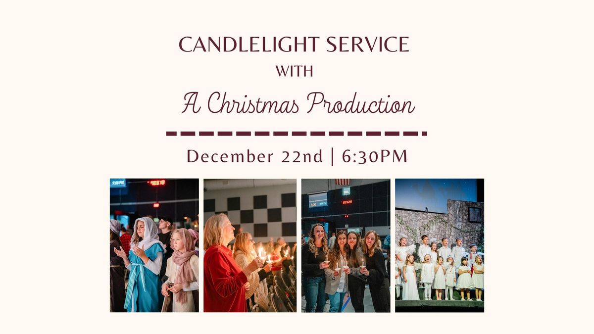 Candlelight Service with a Christmas Production