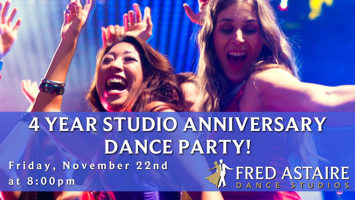 4 Year Studio Anniversary Dance Party