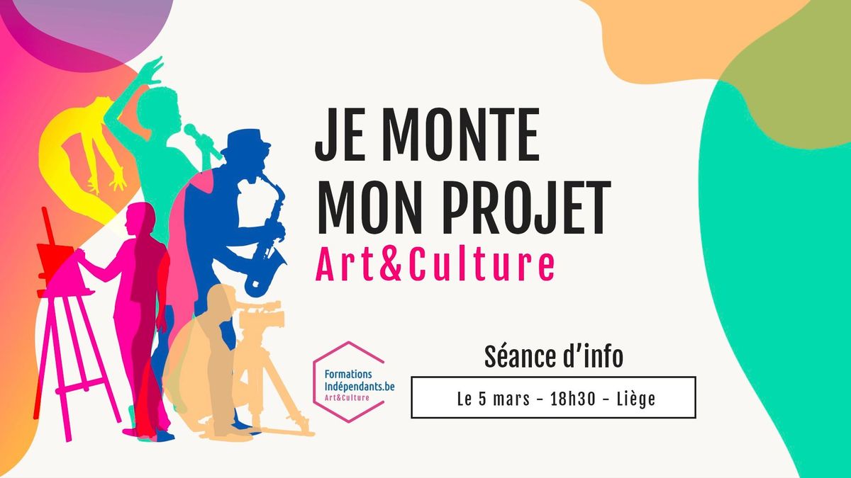 Seance info  "Je monte mon projet Art & Culture" Li\u00e8ge