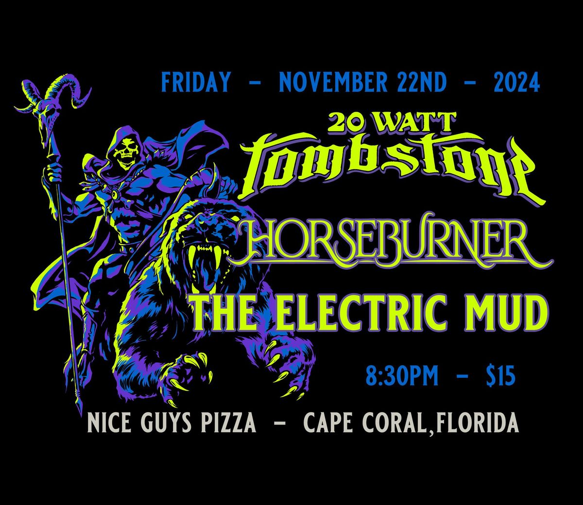 20 Watt Tombstone, Horseburner, The Electric Mud at Nice Guys Pizza