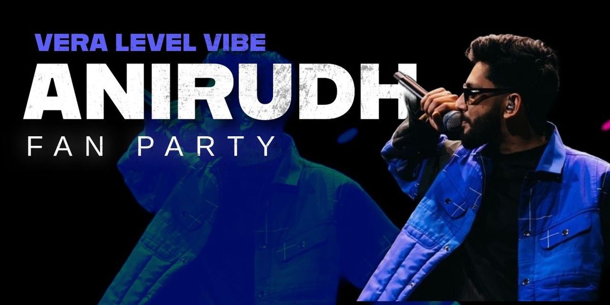 Anirudh DJ Night : Fandom Nights