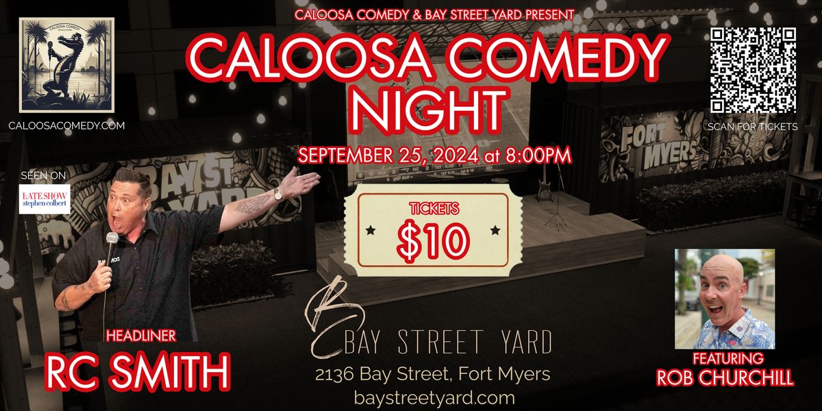 Caloosa Comedy Night at Bay Street Yard with Headliner RC Smith