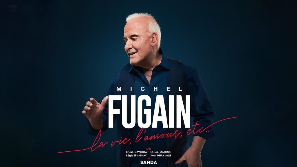 Michel Fugain \u00ab La vie, l\u2019amour,etc\u2026 \u00bb