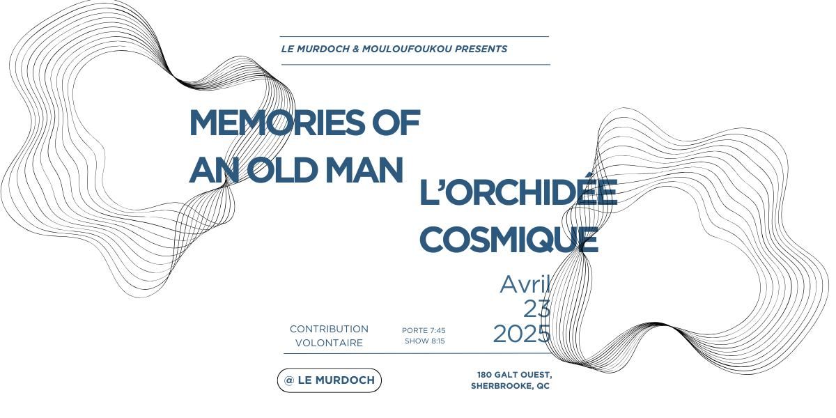 MEMORIES OF AN OLD MAN \/ L'ORCHID\u00c9E COSMIQUE (FRANCE) 