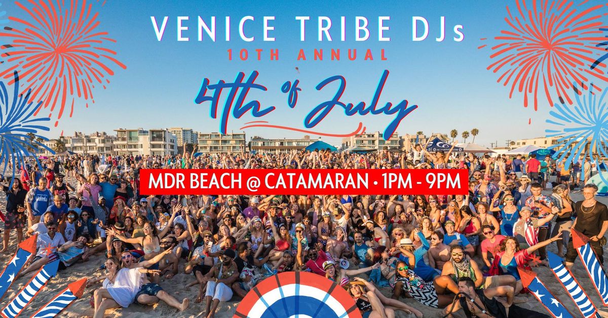 VeniceTribeDJs 10th-Annual JULY 4TH Beach Bash!