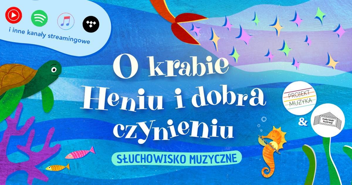 O KRABIE HENIU I DOBRA CZYNIENIU? | Bajka muzyczna