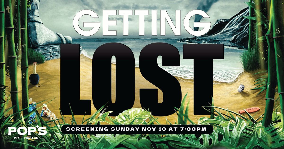 GETTING LOST at Pop's Art Theater | MN PREMIERE