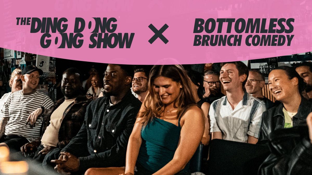 Ding Dong Gong Show x Bottomless Brunch Comedy - \ud83c\udf7b 90m Free Bar + Pizza + Comedy