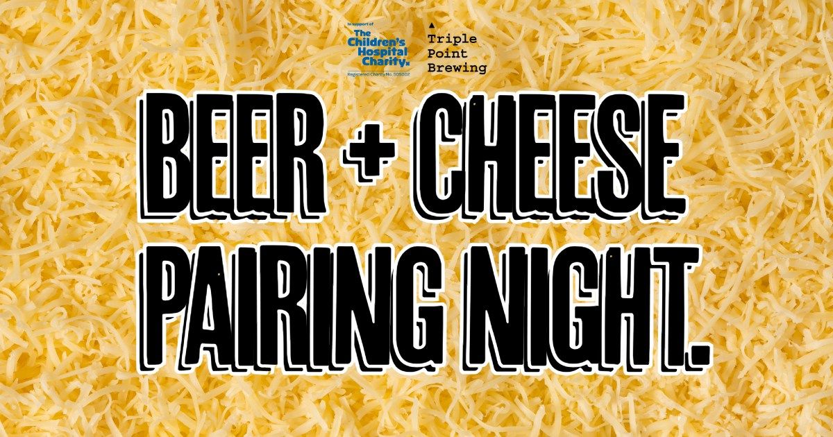 BEER & CHEESE PAIRING NIGHT AT TRIPLE POINT BREWING