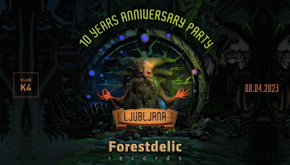 Forestdelic 10 years anniversary party - Ljubljana