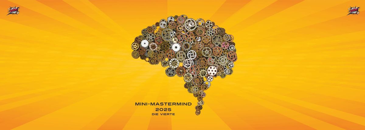 MINI-MASTERMIND 2025 - Die Vierte