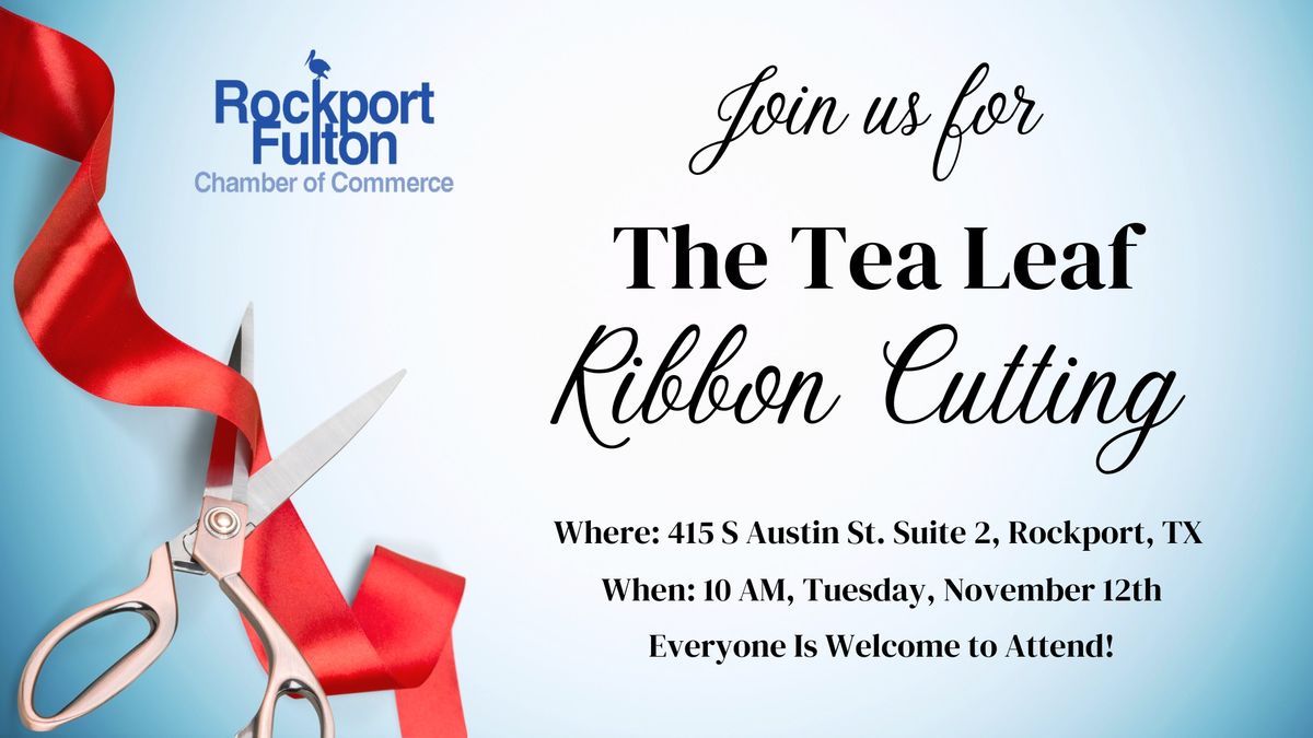 The Tea Leaf Ribbon Cutting 