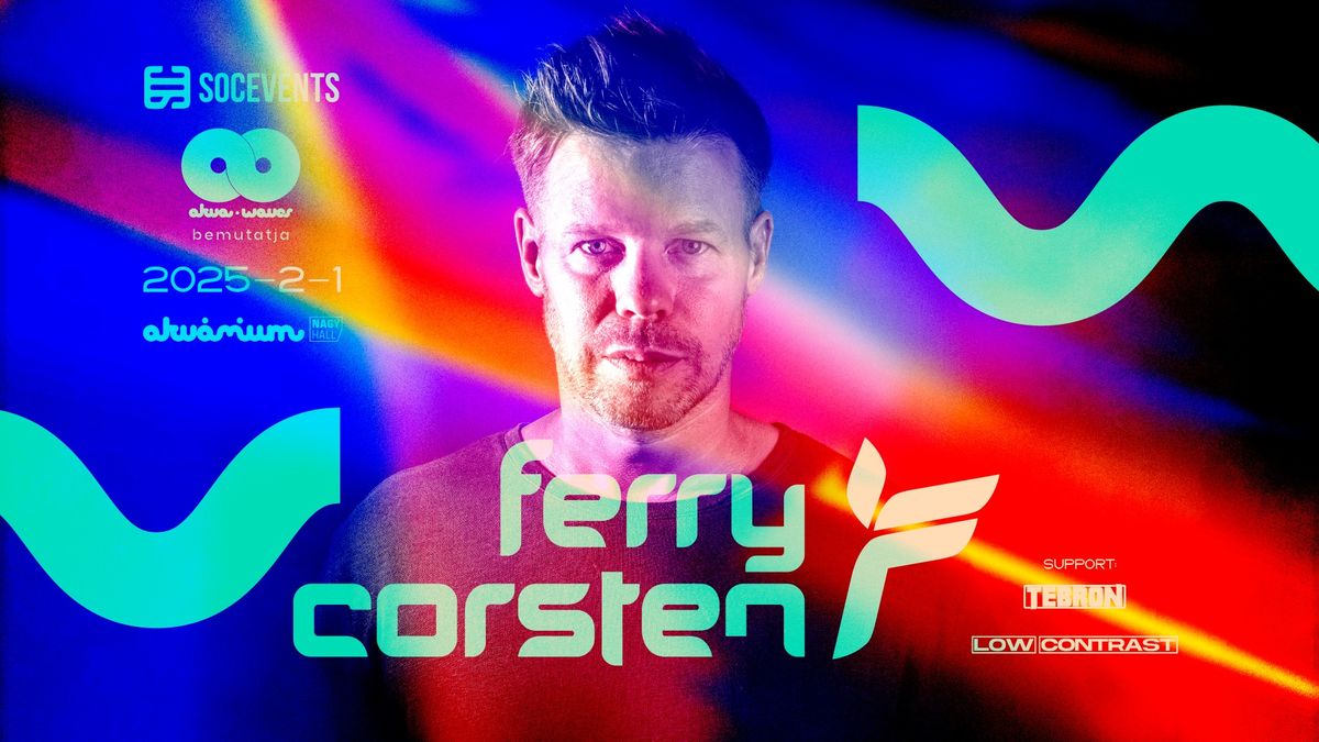 SOC Events & AkvaWaves pres.: FERRY CORSTEN (NL) \/\/ AKV\u00c1RIUM KLUB