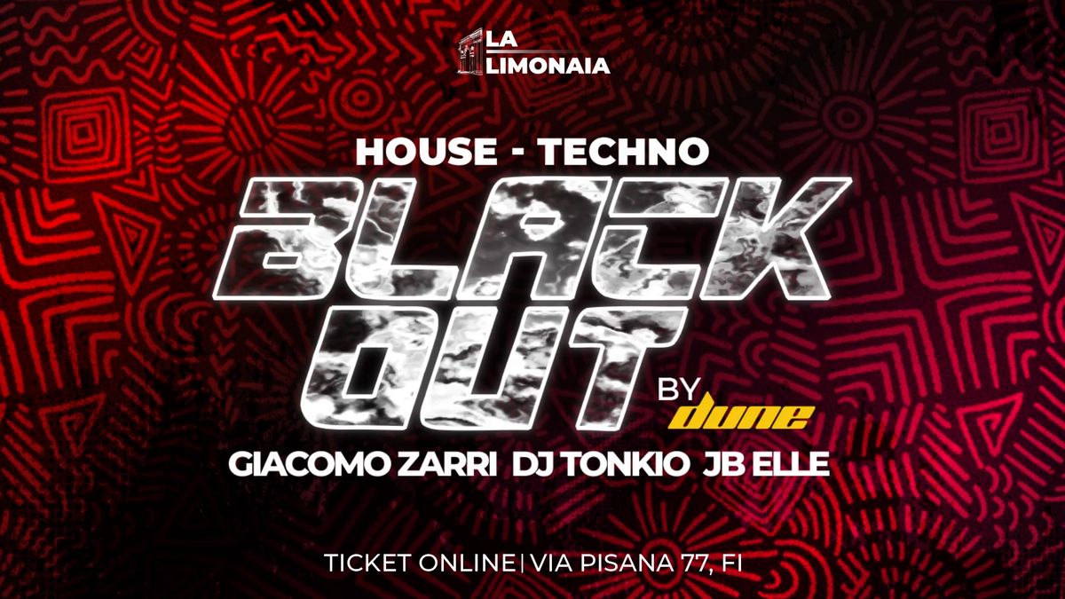 BLACK OUT \u25aa\ufe0eTechno \u2223 House Night \u25aa\ufe0e La Limonaia Strozzi