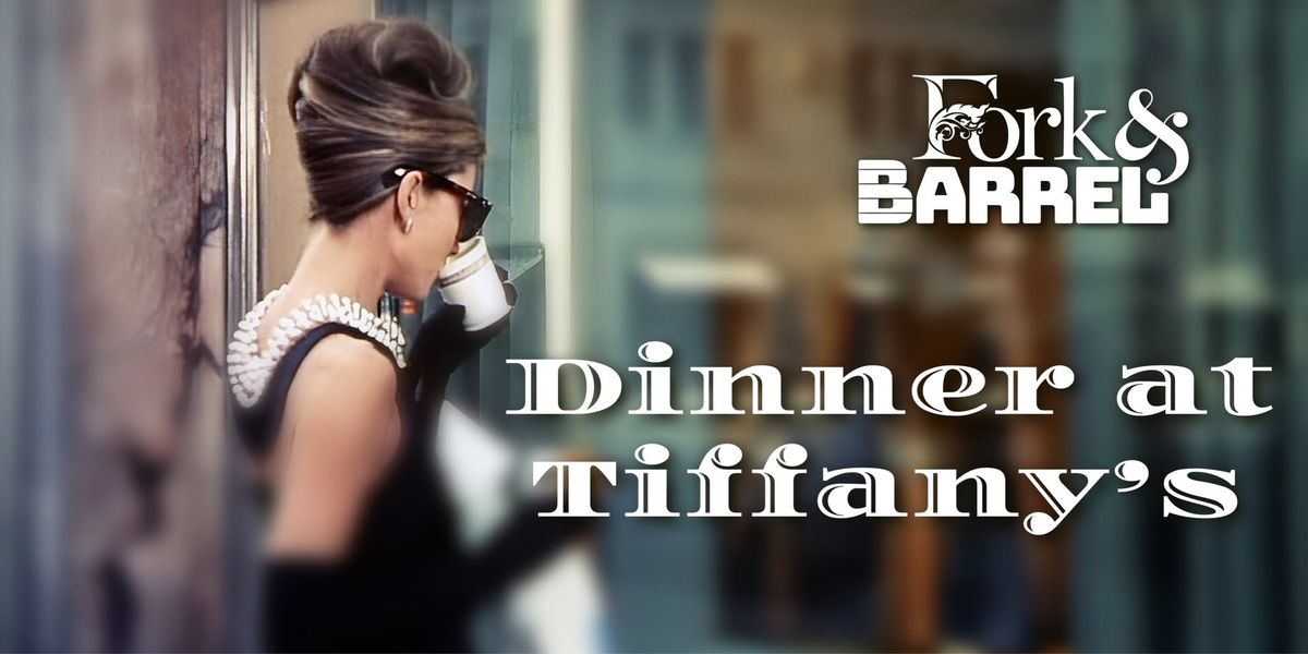 Dinner at Tiffany's