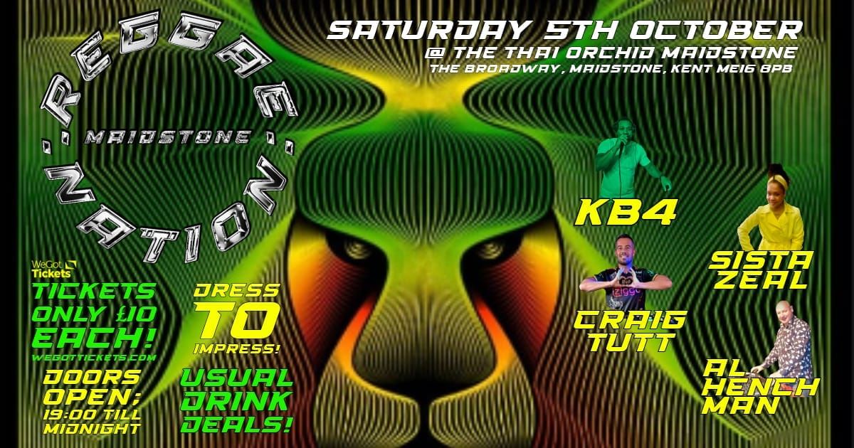 REGGAE NATION \/ KB4 \/ SISTA ZEAL \/ CRAIG TUTT \/ AL HENCHMAN \/ SATURDAY 5TH OF OCTOBER @THAI ORCHID 