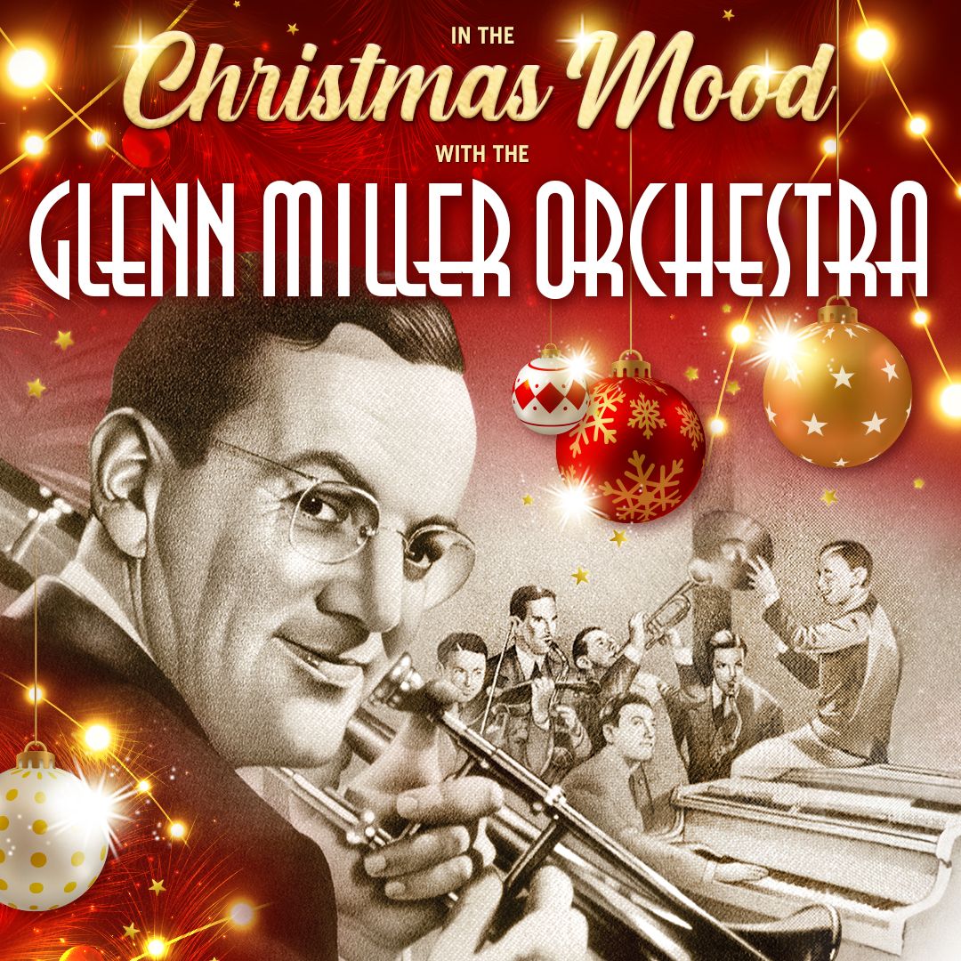 Glenn Miller Orchestra at State Theatre - Red Bluff