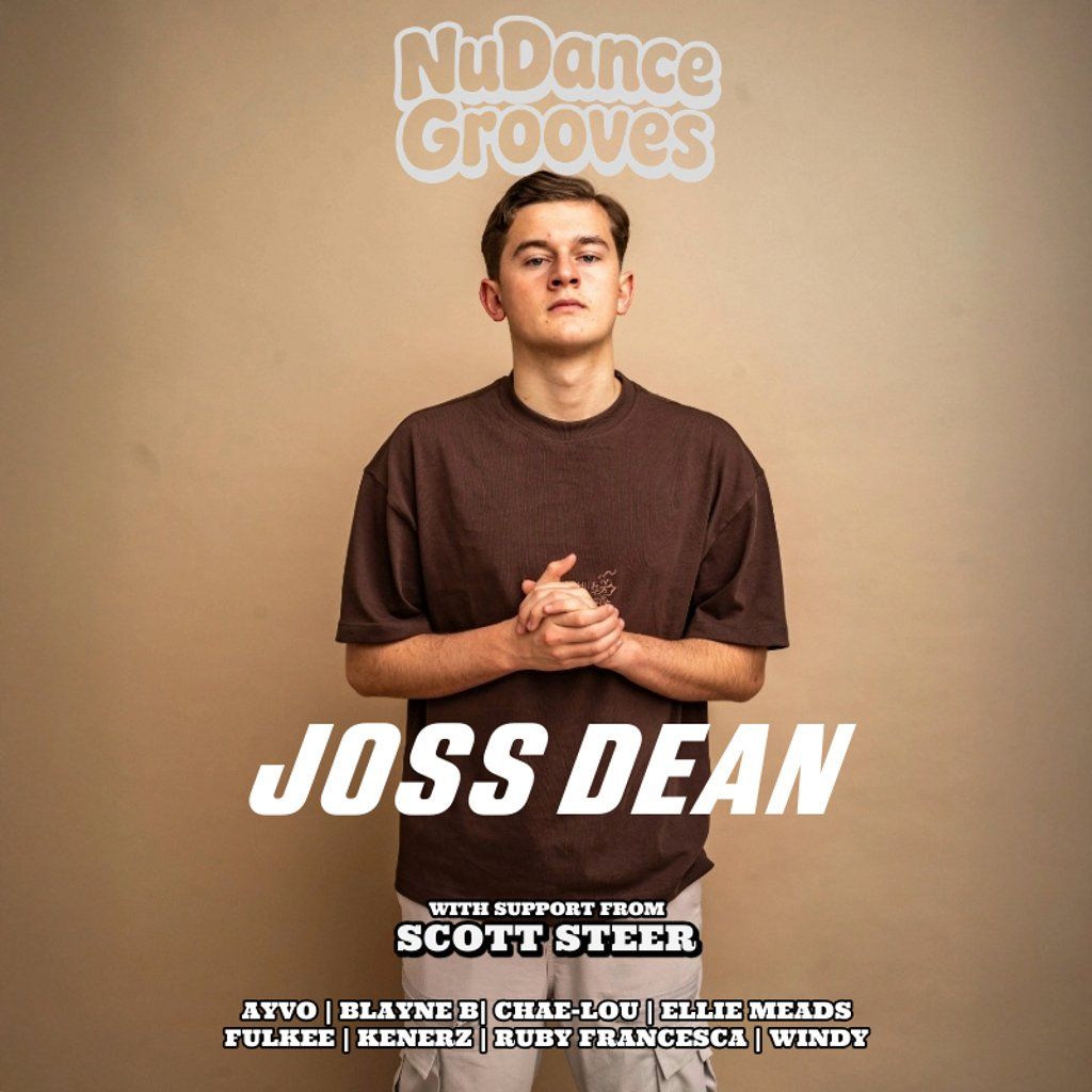 NuDanceGrooves presents JOSS DEAN + Support