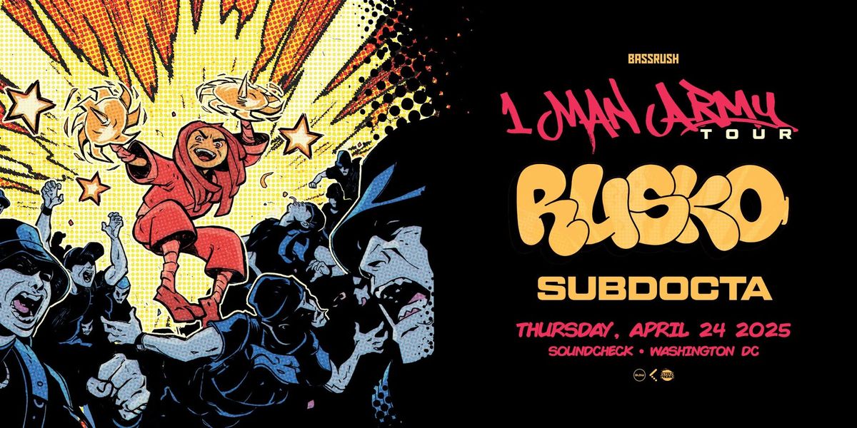 BASSRUSH Presents: Rusko w\/ Subdocta - 1 Man Army Tour