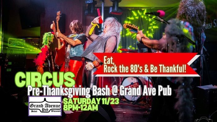 The Pre-Thanksgiving Bash at Grand Ave Pub in Beloit with CIRCUS!