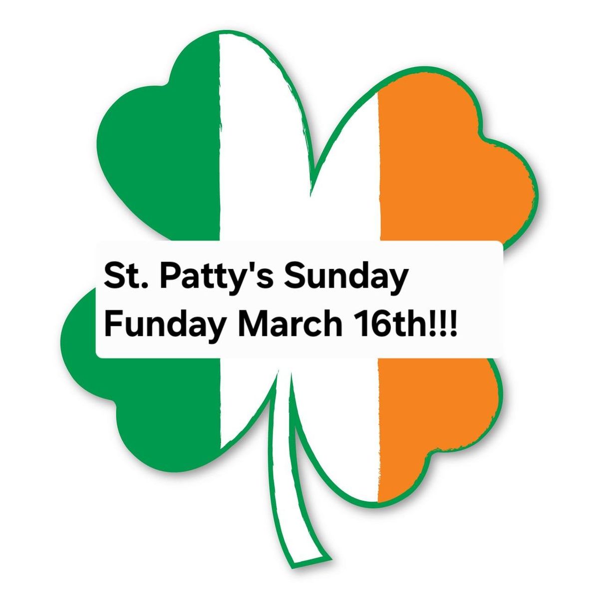 St. Patty's Sunday Funday with special guest Chris Hartman.