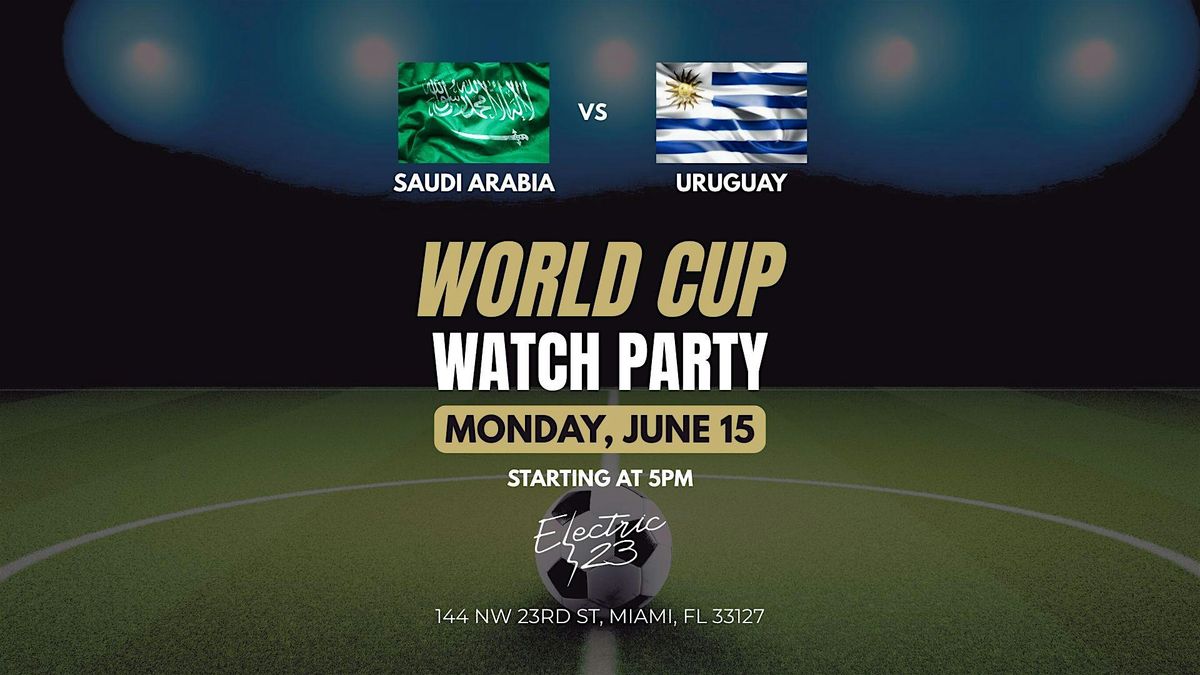 World Cup Watch Party Saudi Arabia vs Uruguay | Electric 23