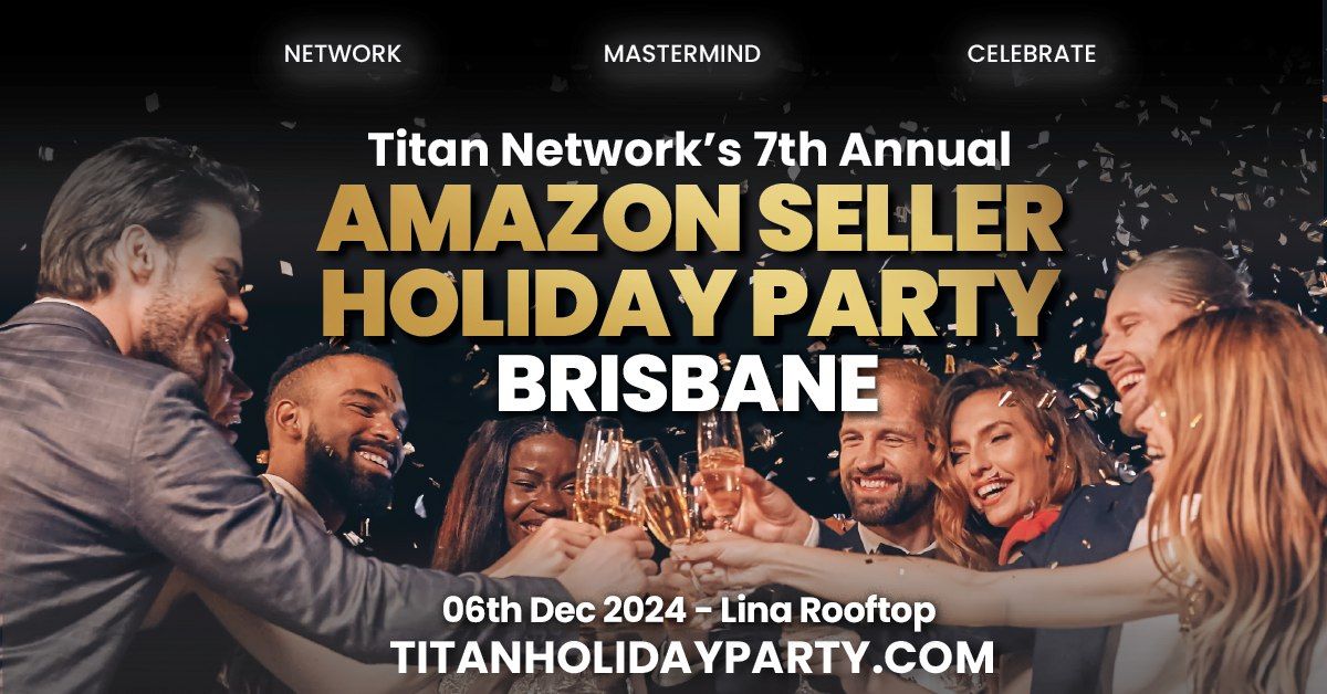 Brisbane \u2013 Amazon Seller Holiday Party (Private Label)