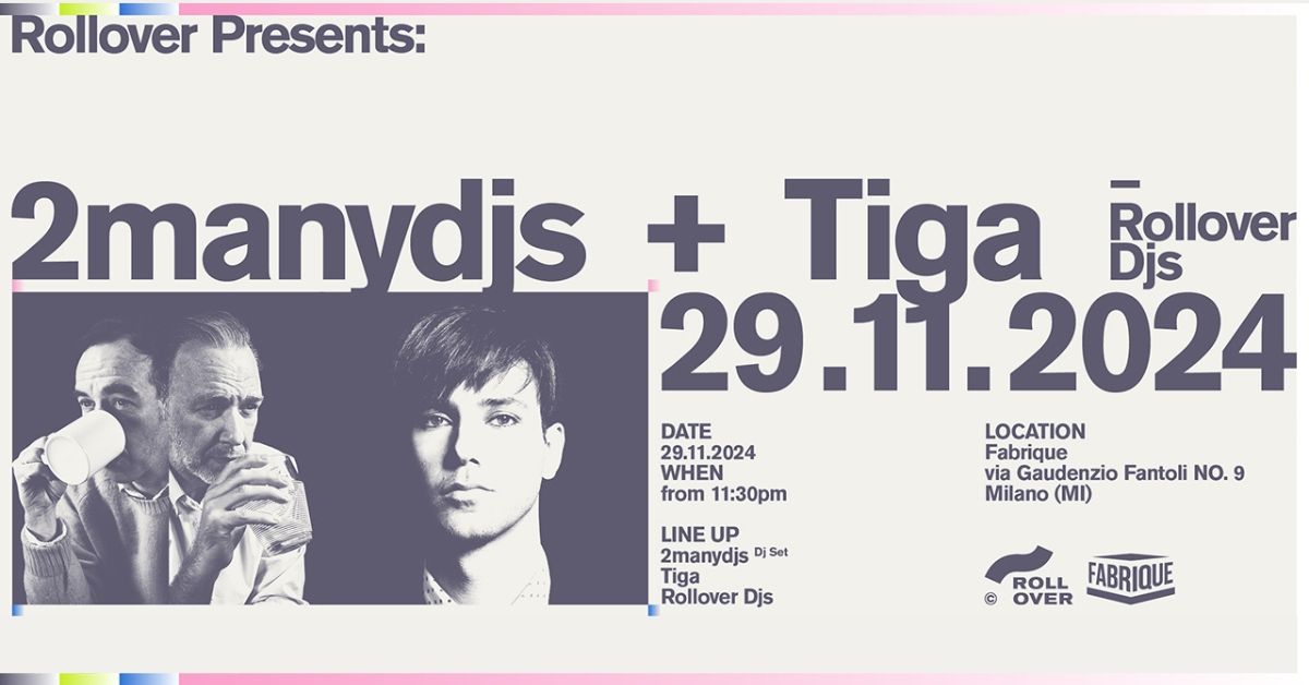 2manydjs + Tiga @ Fabrique Milano - 29.11.2024