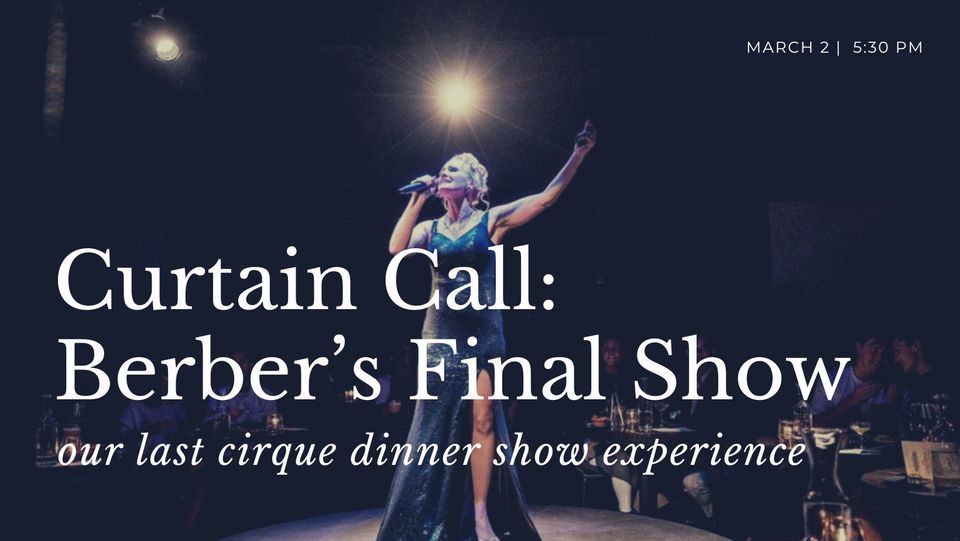 Curtain Call: Berber's Final 3-Course Dinner Show