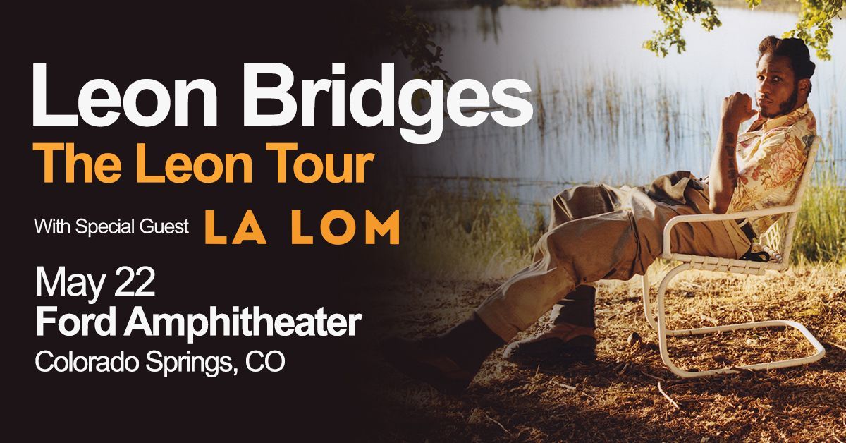 LEON BRIDGES | The Leon Tour | with LA LOM | Colorado Springs, CO