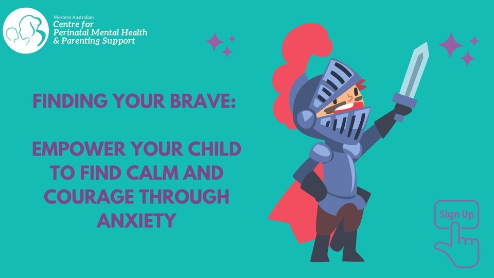 Finding Your Brave: Empower your child to find calm and courage through anxiety