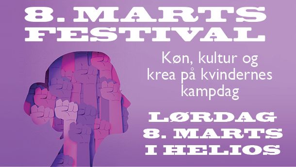 8. marts festival - K\u00f8n, kultur og krea