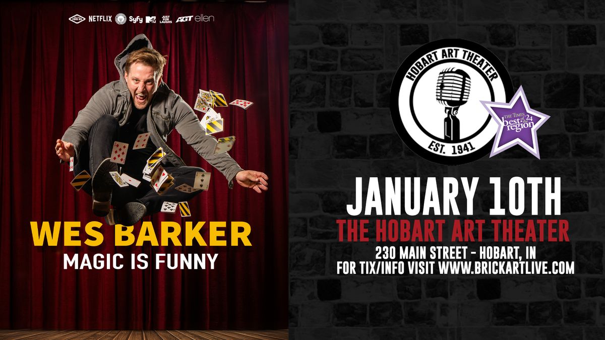 Wes Barker (Magic Is Funny) at The Hobart Art Theater