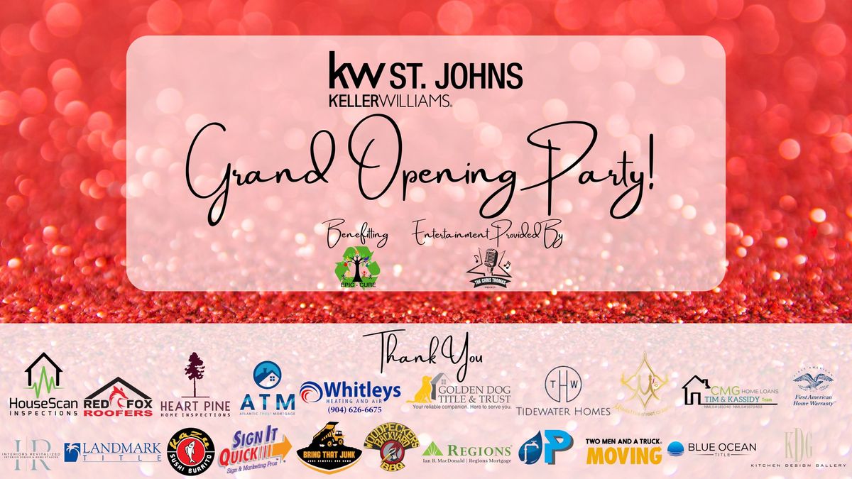 \ud83c\udf88Keller Williams St. Johns Grand Opening Party\ud83c\udf88