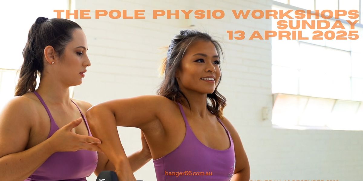 The Pole Physio Workshops at Hanger 66 