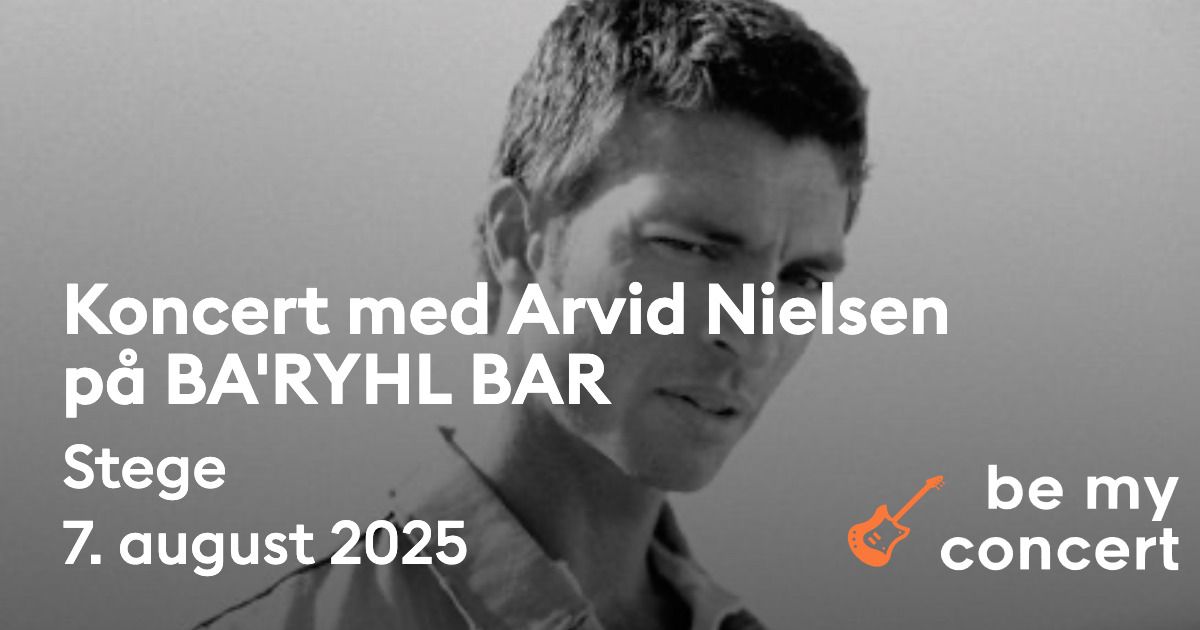 Koncert med Arvid Nielsen p\u00e5 BA'RYHL BAR