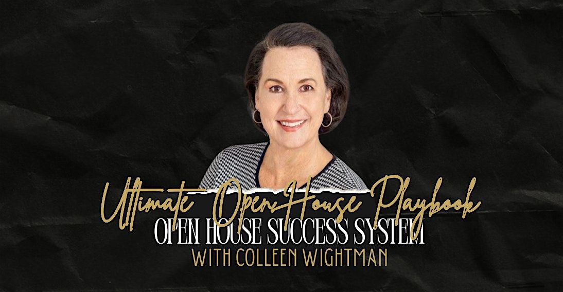 Ultimate Open House Playbook | COLLEEN WIGHTMAN