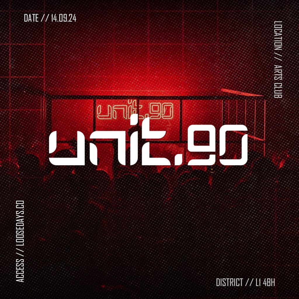 Unit.90 \/\/ 3 Arenas \/\/ Saturdays @ Arts Club