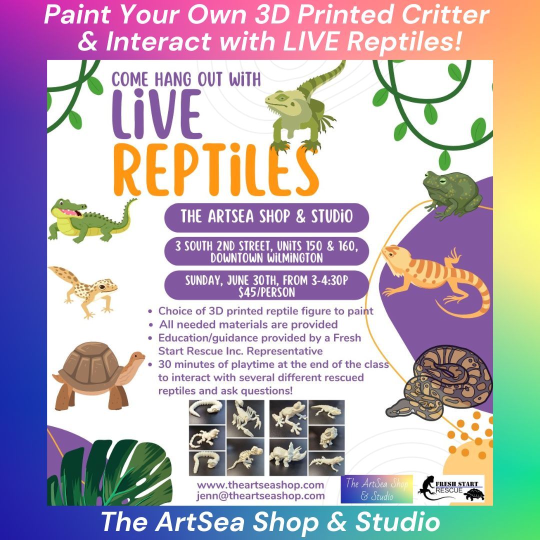 Paint Your Own 3D Printed Critter & Interact with LIVE Reptiles!