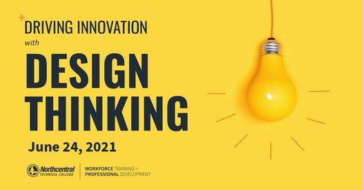 Driving Innovation with Design Thinking, Northcentral Technical College ...