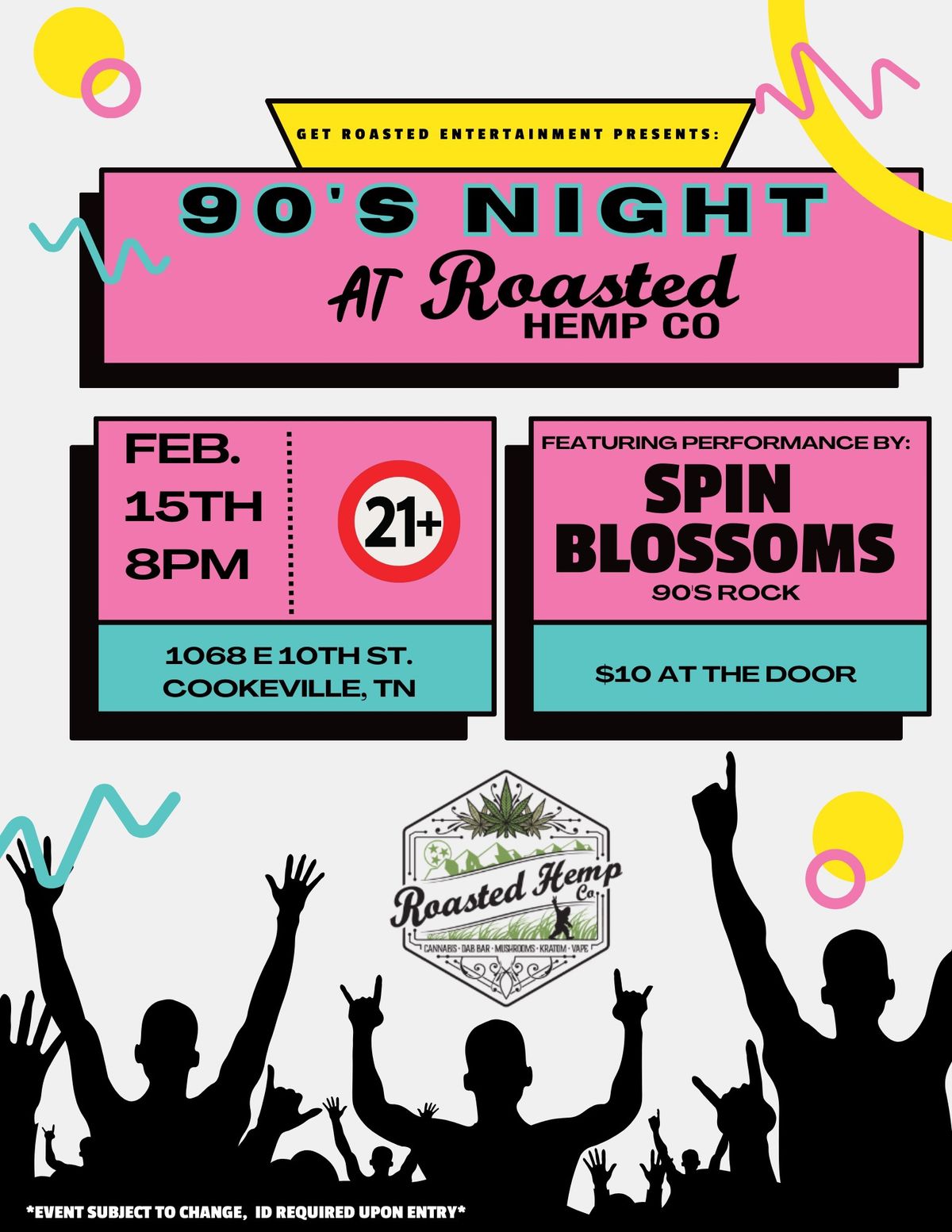 Get Roasted Entertainment Presents: 90\u2019s NIGHT! Feat: The Spin Blossoms! 